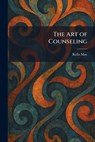 The Art of Counseling - Rollo May - 9781025489032
