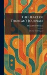 The Heart of Thoreau's Journals: Edited by Odell Shepard - Henry David Thoreau - 9781025702285
