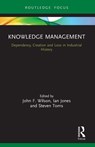 Knowledge Management - John F. (Northumbria University Wilson ; Ian (Northumbria University) Jones ; Steven (University of Leeds Toms - 9781032077277