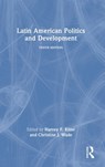 Latin American Politics and Development - HARVEY F. (UNIVERSITY OF ALABAMA,  USA) Kline ; Christine J. (Washington College, USA) Wade - 9781032121581