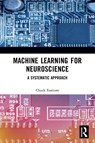 Machine Learning for Neuroscience - Chuck Easttom - 9781032137278