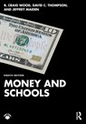Money and Schools - R. Craig (University Of Florida Wood ; David C. (Kansas State University Thompson ; Jeffrey (University of Oklahoma Maiden - 9781032152257