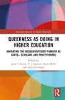 Queerness as Doing in Higher Education - Jesus Cisneros ; T.J. Jourian ; Ryan A. Miller ; Antonio (Arizona State University) Duran - 9781032185910