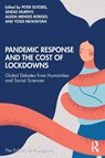 Pandemic Response and the Cost of Lockdowns - Peter (SOAS University of London Sutoris ; Sinead (Newcastle University Murphy ; Aleida (King's College London Mendes Borges - 9781032193892