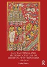 Jain Paintings and Material Culture of Medieval Western India - Lipika Maitra - 9781032282282