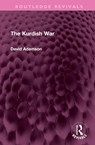 The Kurdish War - DAVID (UNIVERSITY OF CAMBRIDGE,  UK) Adamson - 9781032322711