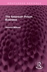 The American Prison Business - Jessica Mitford - 9781032354743