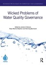 Wicked Problems of Water Quality Governance - JAMES E. (INTERNATIONAL WATER RESOURCES ASSOCIATION,  Japan) Nickum ; Raya Marina Stephan ; Henning (University of South Australia, Australia) Bjornlund - 9781032363349
