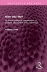 Man into Wolf - Robert Eisler - 9781032379524
