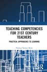 Teaching Competencies for 21st Century Teachers - KUMAR MISRA,  Pradeep (National Institute of Educational Planning and Administration, India) - 9781032381374