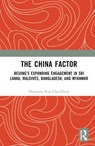 The China Factor - Shantanu Roy-Chaudhury - 9781032405452