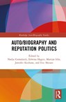 Auto/Biography and Reputation Politics - Nadja Gernalzick ; Edwina Hagen ; Martijn Icks - 9781032409443