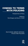Coming to Terms with Policing - Rod Morgan ; David J. Smith - 9781032415598