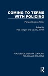 Coming to Terms with Policing - Rod Morgan ; David J. Smith - 9781032415703