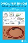 Optical Fiber Sensors - Tarun Kumar Gangopadhyay - 9781032446615