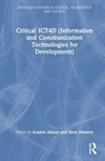 Critical ICT4D (Information and Communication Technologies for Development) - Azadeh (University of Twente Akbari ; Silvia (University of Oslo Masiero - 9781032498966
