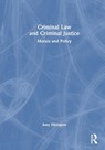 Criminal Law and Criminal Justice - Amy Elkington - 9781032527833
