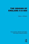 The Origins of England 410-600 - Martyn J. Whittock - 9781032533483