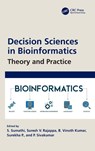 Decision Sciences in Bioinformatics - S. (PSG College of Technology Sumathi ; Suresh V. Rajappa ; B. Vinoth (PSG College of Technology) Kumar - 9781032535494