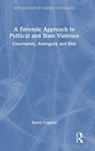A Forensic Approach to Political and State Violence - David Crighton - 9781032552187