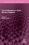 The Professions in Early Modern England - Wilfrid Prest - 9781032566313
