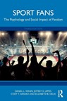 Sport Fans - Daniel L. (Murray State University Wann ; Jeffrey D. (Florida State University James ; Cody T. Havard ; Elizabeth B. Delia - 9781032588865