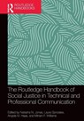 The Routledge Handbook of Social Justice in Technical and Professional Communication - Natasha N. Jones ; Laura Gonzales ; Angela M. Haas - 9781032595573
