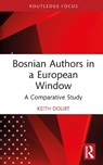 Bosnian Authors in a European Window - DOUBT,  Keith - 9781032619637