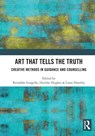 Art that Tells the Truth - Reinekke Lengelle ; Deirdre (Warwick University Hughes ; Liane (Coventry University Hambly - 9781032629629