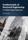 Fundamentals of Structural Engineering - Tanvir (Military Inst. of Science and Tech Mustafy - 9781032638065