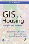 GIS and Housing - Laxmi Ramasubramanian ; Jochen Albrecht ; Deborah Rojas De Leon - 9781032676562