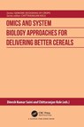 Omics and System Biology Approaches for Delivering Better Cereals - Dinesh (Texas Tech University Kumar Saini ; Chittaranjan Kole - 9781032693354