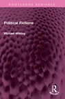 Political Fictions - Michael Wilding - 9781032700595