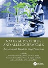 Natural Pesticides and Allelochemicals - Mozaniel (Museu Paraense Emilio Goeldi) Santana de Oliveira ; Leo M.L. (University College Ghent) Nollet ; Ravendra (G.B. Pant University of Agriculture and Technology Kumar - 9781032732763