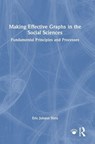 Making Effective Graphs in the Social Sciences - Eric Johann Hiris - 9781032748542