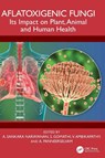 Aflatoxigenic Fungi - A. (Uka Tarsadia University Sankara Narayanan ; S. Gomathi ; V. Ambikapathy - 9781032782621