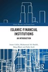 Islamic Financial Institutions - Imam Uddin ; Muhammad Ali Shaikh ; M. Ishaq (La Trobe University Bhatti ; Rafia Ayub - 9781032789354