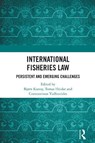 International Fisheries Law - Bjørn Kunoy ; Tomas Heidar ; Constantinos Yiallourides - 9781032794464