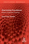 Overcoming Foundations - Richard Dien Winfield - 9781032879277