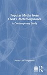 Popular Myths from Ovid’s Metamorphoses - Susan Lee Pasquarelli - 9781032883854