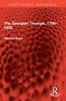 The Georgian Triumph, 1700–1830 - Michael Reed - 9781032897929
