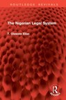 The Nigerian Legal System - T. Olawale Elias - 9781032968919