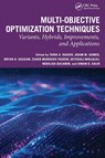 Multi-objective Optimization Techniques - Tarik A. Rashid ; Aram Mahmoon Ahmed ; Bryar A. (Computer Science and Engineering Department Hassan - 9781032989495