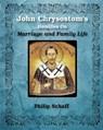 St. John Chrysostom's Homilies On Marriage and Family Life - St John Chrysostom - 9781034477457