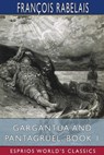 Gargantua and Pantagruel, Book 1 (Esprios Classics) - RABELAIS,  Francois - 9781034807193
