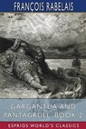 Gargantua and Pantagruel, Book 2 (Esprios Classics) - RABELAIS,  Francois - 9781034807261