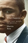 Let's See What Happens - Marvin Rees - 9781035009169