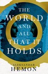 The World and All That It Holds - Aleksandar Hemon - 9781035017379
