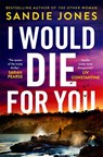 I Would Die For You - Sandie Jones - 9781035029617