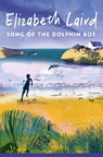 Song of the Dolphin Boy - Elizabeth Laird - 9781035034710